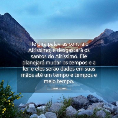 Picture 05 - Daniel 7:25 BSL - He dirá palavras contra o Altíssimo, e - Bible Verse Picture