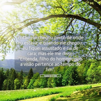 Picture 05 - Daniel 8:17 BSL - Então ele chegou perto de onde eu estava; e - Bible Verse Picture
