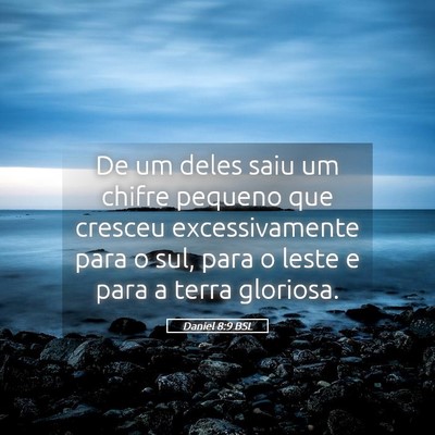 Picture 05 - Daniel 8:9 BSL - De um deles saiu um chifre pequeno que cresceu - Bible Verse Picture
