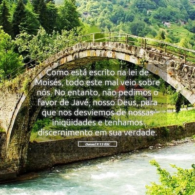 Picture 05 - Daniel 9:13 BSL - Como está escrito na lei de Moisés, todo este - Bible Verse Picture