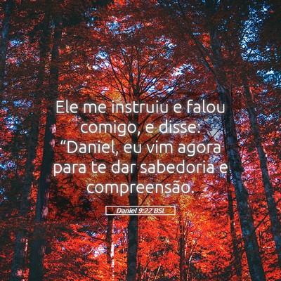 Picture 05 - Daniel 9:22 BSL - Ele me instruiu e falou comigo, e disse: - Bible Verse Picture
