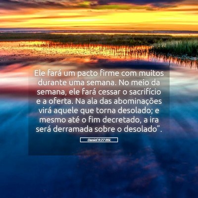 Picture 05 - Daniel 9:27 BSL - Ele fará um pacto firme com muitos durante uma - Bible Verse Picture