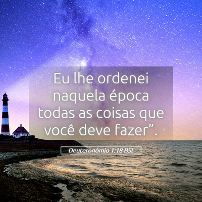 Picture 05 - Deuteronômio 1:18 BSL - Eu lhe ordenei naquela época todas as coisas que - Bible Verse Picture