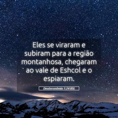 Picture 05 - Deuteronômio 1:24 BSL - Eles se viraram e subiram para a região - Bible Verse Picture