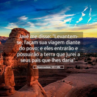 Picture 05 - Deuteronômio 10:11 BSL - Javé me disse: “Levantem-se, façam sua viagem - Bible Verse Picture