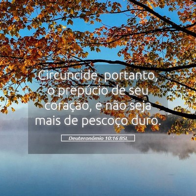 Picture 05 - Deuteronômio 10:16 BSL - Circuncide, portanto, o prepúcio de seu - Bible Verse Picture