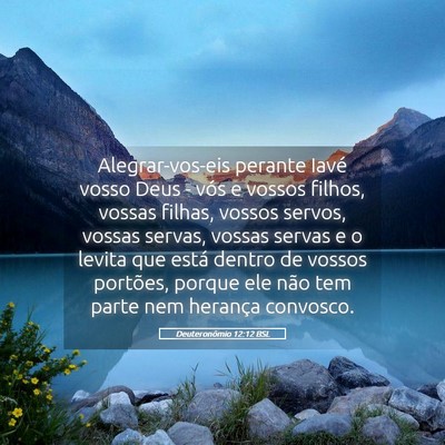 Picture 05 - Deuteronômio 12:12 BSL - Alegrar-vos-eis perante Iavé vosso Deus - vós e - Bible Verse Picture