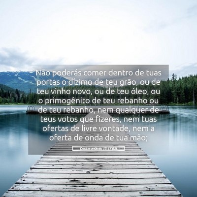 Picture 05 - Deuteronômio 12:17 BSL - Não poderás comer dentro de tuas portas o - Bible Verse Picture
