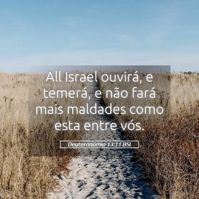 Picture 05 - Deuteronômio 13:11 BSL - All Israel ouvirá, e temerá, e não fará mais - Bible Verse Picture