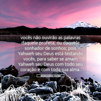 Picture 05 - Deuteronômio 13:3 BSL - vocês não ouvirão as palavras daquele profeta, - Bible Verse Picture