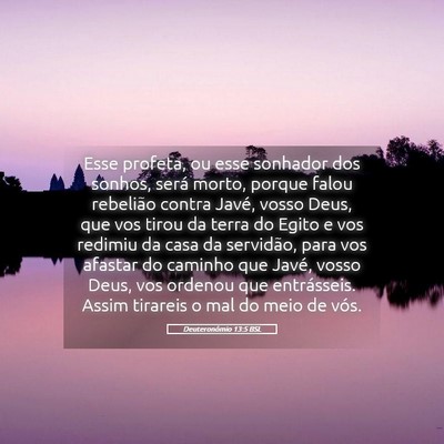 Picture 05 - Deuteronômio 13:5 BSL - Esse profeta, ou esse sonhador dos sonhos, será - Bible Verse Picture
