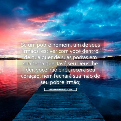 Picture 05 - Deuteronômio 15:7 BSL - Se um pobre homem, um de seus irmãos, estiver - Bible Verse Picture