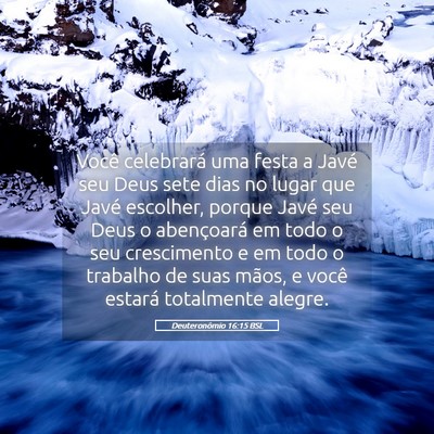 Picture 05 - Deuteronômio 16:15 BSL - Você celebrará uma festa a Javé seu Deus sete - Bible Verse Picture