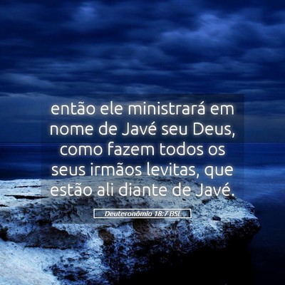Picture 05 - Deuteronômio 18:7 BSL - então ele ministrará em nome de Javé seu Deus, - Bible Verse Picture