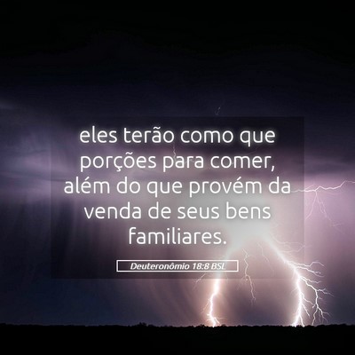 Picture 05 - Deuteronômio 18:8 BSL - eles terão como que porções para comer, além - Bible Verse Picture