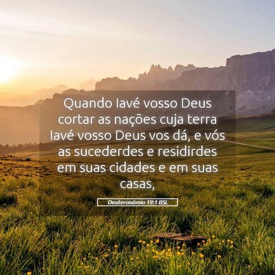 Picture 05 - Deuteronômio 19:1 BSL - Quando Iavé vosso Deus cortar as nações cuja - Bible Verse Picture