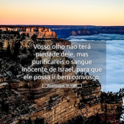 Picture 05 - Deuteronômio 19:13 BSL - Vosso olho não terá piedade dele, mas - Bible Verse Picture