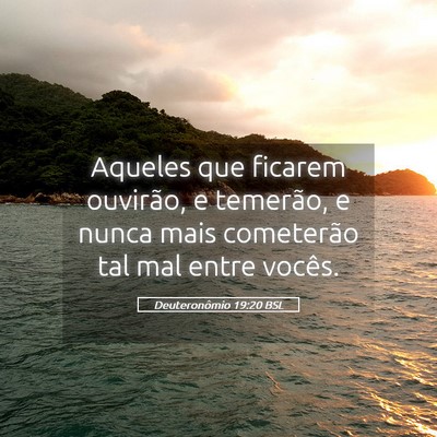Picture 05 - Deuteronômio 19:20 BSL - Aqueles que ficarem ouvirão, e temerão, e nunca - Bible Verse Picture