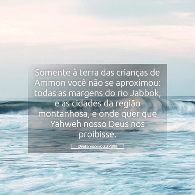 Picture 05 - Deuteronômio 2:37 BSL - Somente à terra das crianças de Ammon você - Bible Verse Picture
