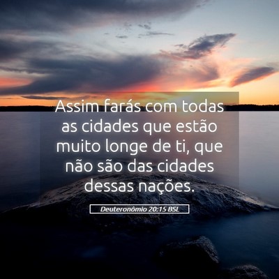 Picture 05 - Deuteronômio 20:15 BSL - Assim farás com todas as cidades que estão - Bible Verse Picture