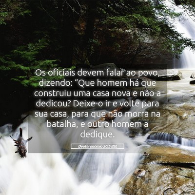 Picture 05 - Deuteronômio 20:5 BSL - Os oficiais devem falar ao povo, dizendo: “Que - Bible Verse Picture