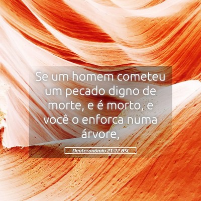 Picture 05 - Deuteronômio 21:22 BSL - Se um homem cometeu um pecado digno de morte, e - Bible Verse Picture