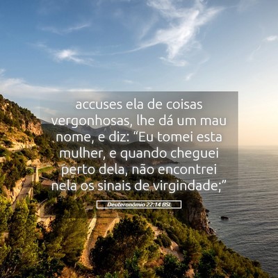 Picture 05 - Deuteronômio 22:14 BSL - accuses ela de coisas vergonhosas, lhe dá um mau - Bible Verse Picture