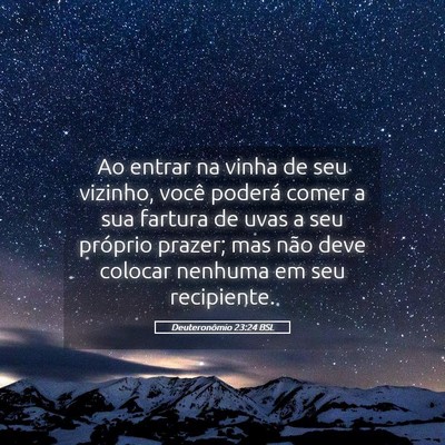 Picture 05 - Deuteronômio 23:24 BSL - Ao entrar na vinha de seu vizinho, você poderá - Bible Verse Picture