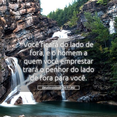 Picture 05 - Deuteronômio 24:11 BSL - Você ficará do lado de fora, e o homem a quem - Bible Verse Picture
