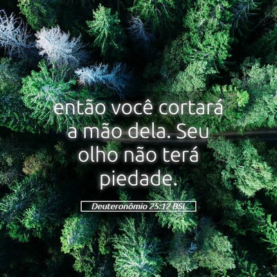 Picture 05 - Deuteronômio 25:12 BSL - então você cortará a mão dela. Seu olho não - Bible Verse Picture