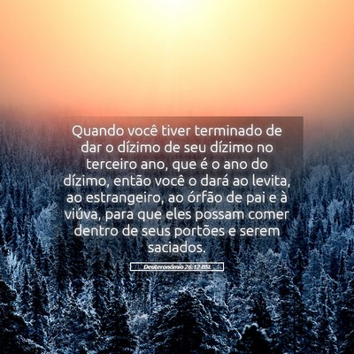 Picture 05 - Deuteronômio 26:12 BSL - Quando você tiver terminado de dar o dízimo de - Bible Verse Picture