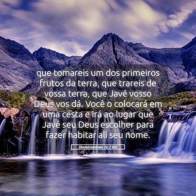 Picture 05 - Deuteronômio 26:2 BSL - que tomareis um dos primeiros frutos da terra, - Bible Verse Picture