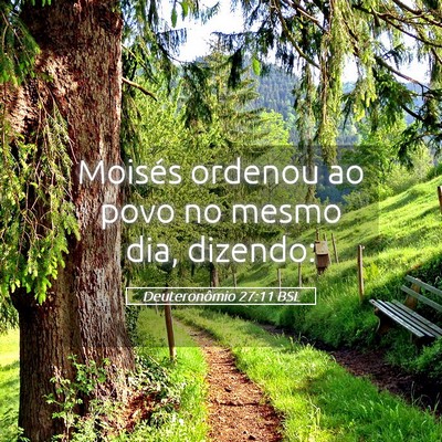 Picture 05 - Deuteronômio 27:11 BSL - Moisés ordenou ao povo no mesmo dia, - Bible Verse Picture