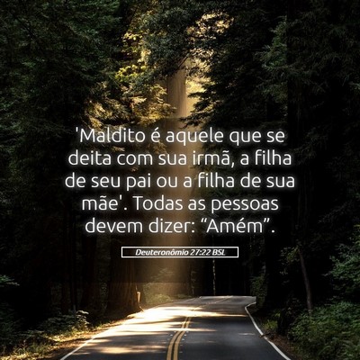 Picture 05 - Deuteronômio 27:22 BSL - 'Maldito é aquele que se deita com sua irmã, a - Bible Verse Picture