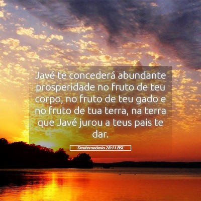 Picture 05 - Deuteronômio 28:11 BSL - Javé te concederá abundante prosperidade no - Bible Verse Picture