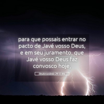 Picture 05 - Deuteronômio 29:12 BSL - para que possais entrar no pacto de Javé vosso - Bible Verse Picture