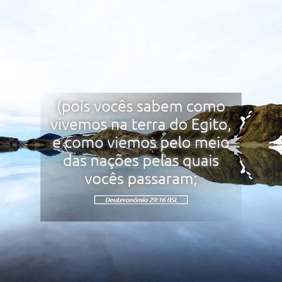 Picture 05 - Deuteronômio 29:16 BSL - (pois vocês sabem como vivemos na terra do - Bible Verse Picture