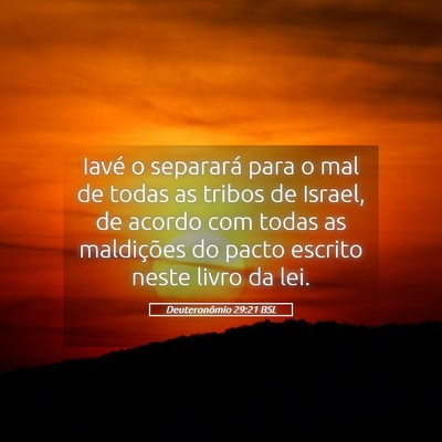 Picture 05 - Deuteronômio 29:21 BSL - Iavé o separará para o mal de todas as tribos - Bible Verse Picture