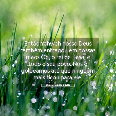 Picture 05 - Deuteronômio 3:3 BSL - Então Yahweh nosso Deus também entregou em - Bible Verse Picture