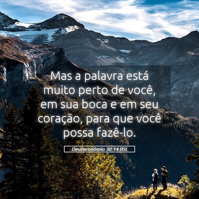 Picture 05 - Deuteronômio 30:14 BSL - Mas a palavra está muito perto de você, em sua - Bible Verse Picture