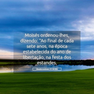 Picture 05 - Deuteronômio 31:10 BSL - Moisés ordenou-lhes, dizendo: “Ao final de - Bible Verse Picture