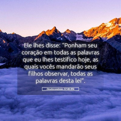 Picture 05 - Deuteronômio 32:46 BSL - Ele lhes disse: “Ponham seu coração em todas - Bible Verse Picture