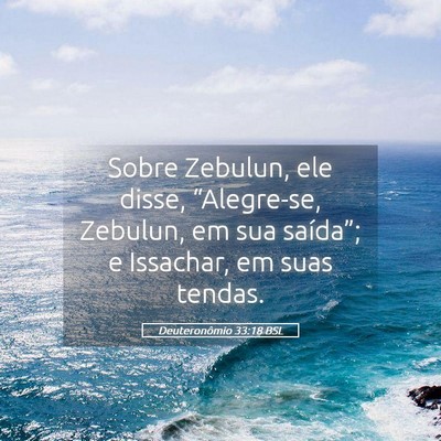 Picture 05 - Deuteronômio 33:18 BSL - Sobre Zebulun, ele disse, “Alegre-se, Zebulun, - Bible Verse Picture