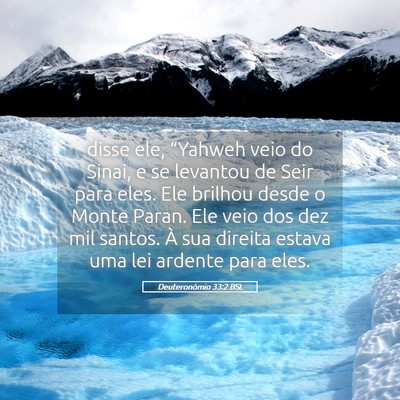 Picture 05 - Deuteronômio 33:2 BSL - disse ele, “Yahweh veio do Sinai, e se levantou - Bible Verse Picture