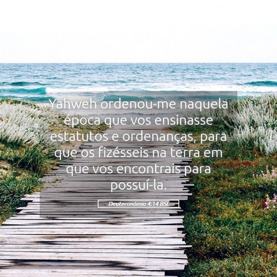 Picture 05 - Deuteronômio 4:14 BSL - Yahweh ordenou-me naquela época que vos - Bible Verse Picture