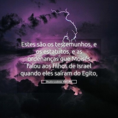 Picture 05 - Deuteronômio 4:45 BSL - Estes são os testemunhos, e os estatutos, e as - Bible Verse Picture