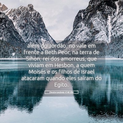 Picture 05 - Deuteronômio 4:46 BSL - além do Jordão, no vale em frente a Beth Peor, - Bible Verse Picture