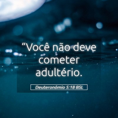 Picture 05 - Deuteronômio 5:18 BSL - “Você não deve cometer - Bible Verse Picture