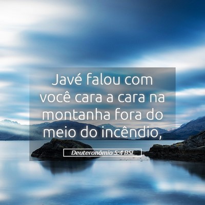 Picture 05 - Deuteronômio 5:4 BSL - Javé falou com você cara a cara na montanha - Bible Verse Picture