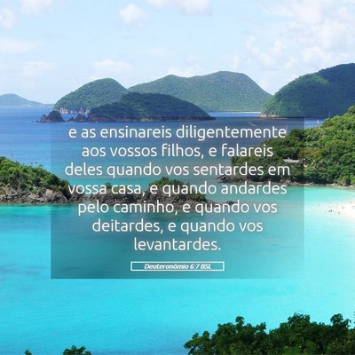 Picture 05 - Deuteronômio 6:7 BSL - e as ensinareis diligentemente aos vossos filhos, - Bible Verse Picture